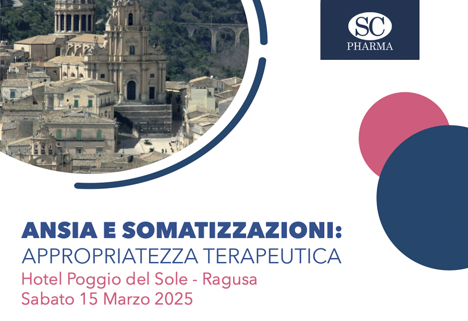 ANSIA E SOMATIZZAZIONI: APPROPRIATEZZA TERAPEUTICA - SABATO 15 MARZO 2025 - HOTEL POGGIO DEL SOLE - RAGUSA