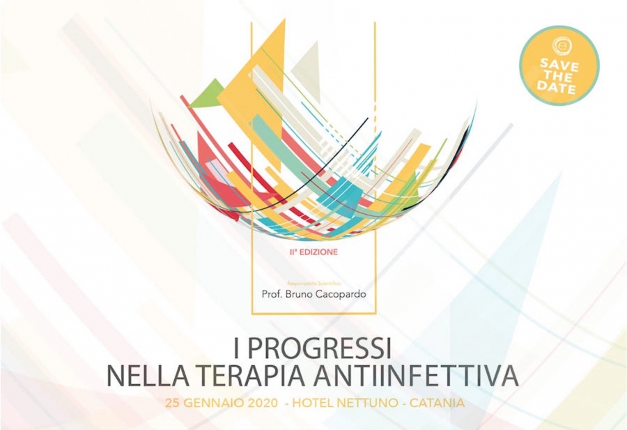 I PROGRESSI NELLA TERAPIA ANTIINFETTIVA - CATANIA 25 GENNAIO 2020